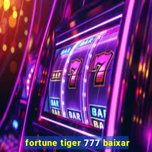 fortune tiger 777 baixar